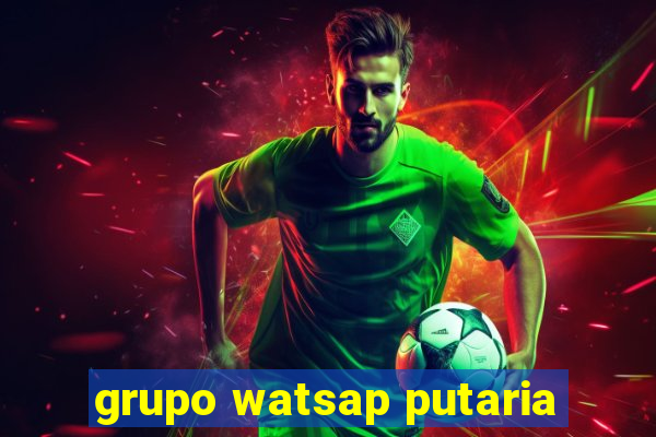 grupo watsap putaria